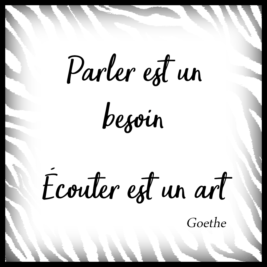 citation de goethe pour illustrer les bienfaits de l'écoute active